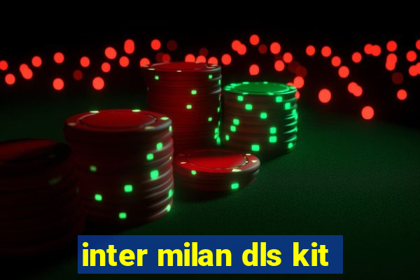 inter milan dls kit